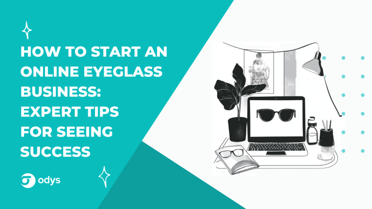 How to start an online eyeglass business
