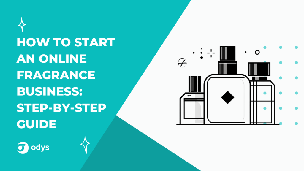 How to start an online fragrance business