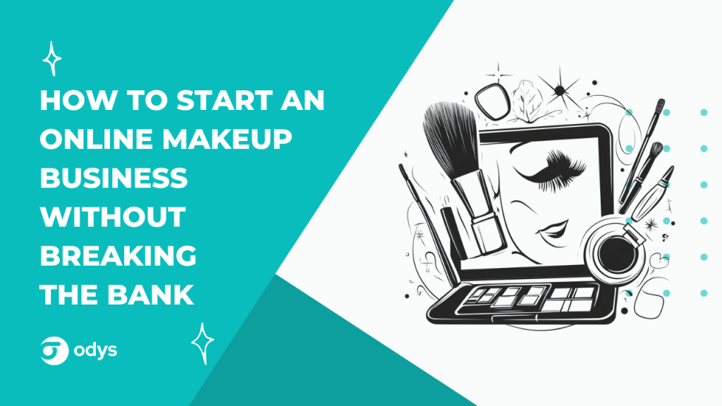 How to start an online makeup business